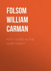 William Folsom - Fifty Years In The Northwest