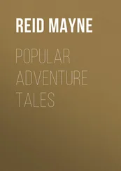 Mayne Reid - Popular Adventure Tales