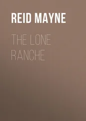 Mayne Reid - The Lone Ranche