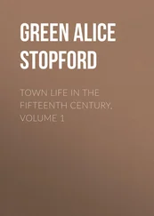 Alice Green - Town Life in the Fifteenth Century, Volume 1