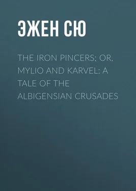 Эжен Сю The Iron Pincers; or, Mylio and Karvel: A Tale of the Albigensian Crusades обложка книги