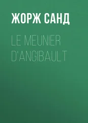 Жорж Санд - Le meunier d'Angibault