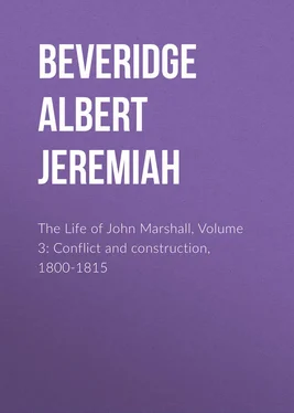 Albert Beveridge The Life of John Marshall, Volume 3: Conflict and construction, 1800-1815 обложка книги