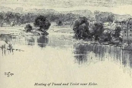 In 1745 Kelso for two days saw Prince Charlie in his feint against General - фото 11