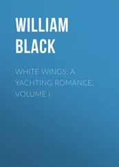 William Black - White Wings - A Yachting Romance, Volume I