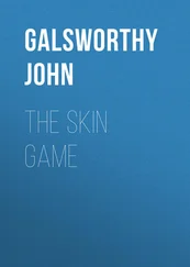 John Galsworthy - The Skin Game