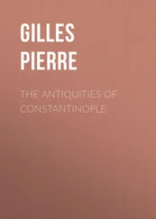 Pierre Gilles - The Antiquities of Constantinople