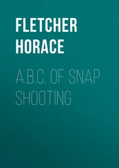 Horace Fletcher - A.B.C. of Snap Shooting
