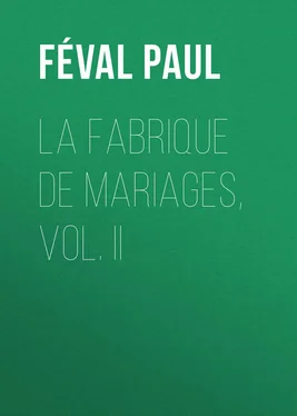 Paul Féval La fabrique de mariages, Vol. II обложка книги