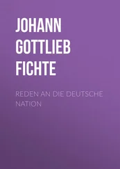 Johann Fichte - Reden an die deutsche Nation
