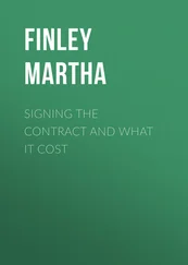 Martha Finley - Signing the Contract and What it Cost