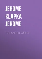 Jerome Jerome - Told After Supper