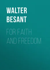 Walter Besant - For Faith and Freedom