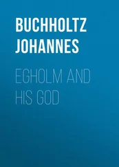 Johannes Buchholtz - Egholm and his God