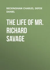 Daniel Defoe - The Life of Mr. Richard Savage
