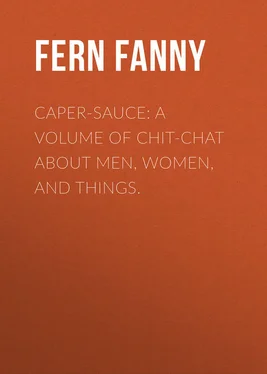 Fanny Fern Caper-Sauce: A Volume of Chit-Chat about Men, Women, and Things. обложка книги