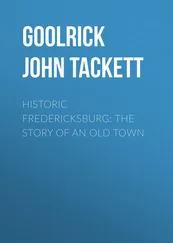 John Goolrick - Historic Fredericksburg - The Story of an Old Town