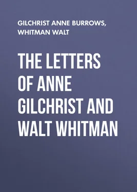 Walt Whitman The Letters of Anne Gilchrist and Walt Whitman