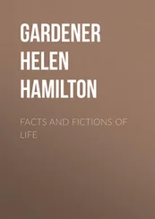 Helen Gardener - Facts and Fictions of Life
