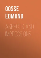 Edmund Gosse - Aspects and Impressions