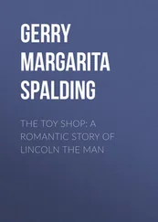 Margarita Gerry - The Toy Shop - A Romantic Story of Lincoln the Man