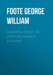 George Foote - Salvation Syrup; Or, Light On Darkest England