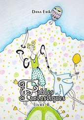 Dana Erik - Fables Fantastiques. Livre 6