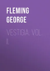 George Fleming - Vestigia. Vol. II.