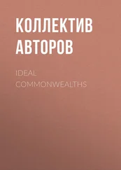 Коллектив авторов - Ideal Commonwealths