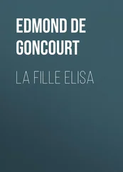 Edmond de Goncourt - La fille Elisa