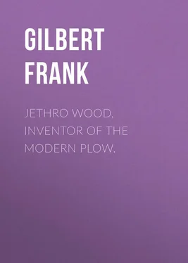 Frank Gilbert Jethro Wood, Inventor of the Modern Plow. обложка книги
