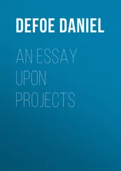 Daniel Defoe - An Essay Upon Projects