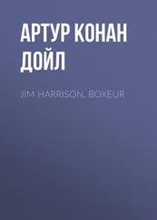 Артур Дойл - Jim Harrison, boxeur