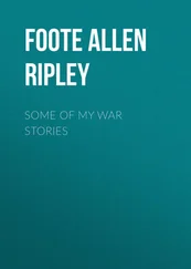 Allen Foote - Some of My War Stories