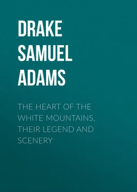 Samuel Drake The Heart of the White Mountains, Their Legend and Scenery обложка книги