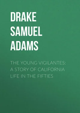 Samuel Drake The Young Vigilantes: A Story of California Life in the Fifties обложка книги