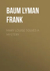 Lyman Baum - Mary Louise Solves a Mystery