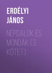 János Erdélyi - Népdalok és mondák (3. kötet)