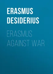 Desiderius Erasmus - Erasmus Against War