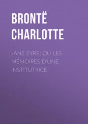 Charlotte Brontë - Jane Eyre; ou Les mémoires d'une institutrice