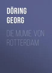 Georg Döring - Die Mumie von Rotterdam