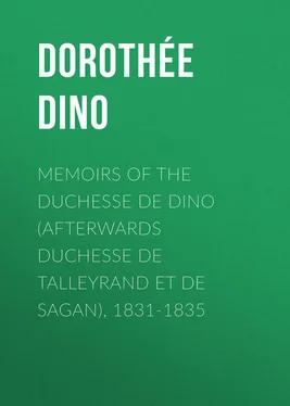 Dino Dorothée Memoirs of the Duchesse de Dino (Afterwards Duchesse de Talleyrand et de Sagan), 1831-1835
