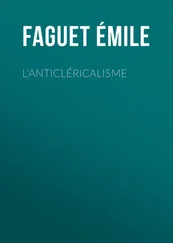 Émile Faguet - L'Anticléricalisme