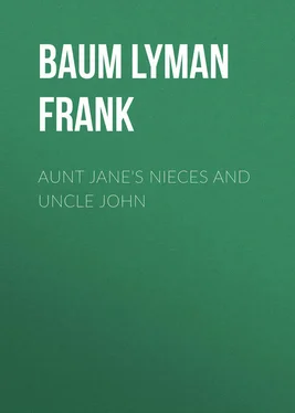 Lyman Baum Aunt Jane's Nieces and Uncle John
