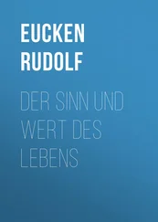 Rudolf Eucken - Der Sinn und Wert des Lebens