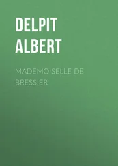 Albert Delpit - Mademoiselle de Bressier