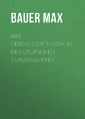 Max Bauer - Das Geschlechtsleben in der Deutschen Vergangenheit