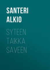Santeri Alkio - Syteen taikka saveen