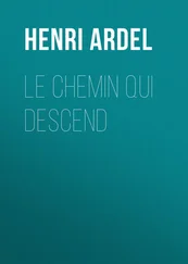 Henri Ardel - Le chemin qui descend