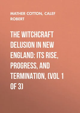 Cotton Mather The Witchcraft Delusion in New England: Its Rise, Progress, and Termination, (Vol 1 of 3) обложка книги